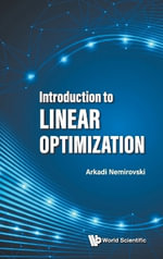 INTRODUCTION TO LINEAR OPTIMIZATION - NEMIROVSKI ARKADI