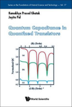 Quantum Capacitance in Quantized Transistors : Series on the Foundations of Natural Science and Technology - Kamakhya Prasad Ghatak