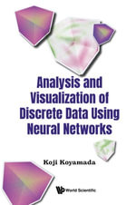 Analysis and Visualization of Discrete Data Using Neural Networks - Koji Koyamada