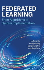 FEDERATED LEARNING : FROM ALGORITHMS TO SYSTEM IMPLEMENTATION - BO LIEFENG