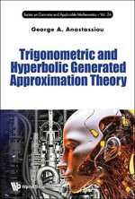 TRIGONOMETRIC AND HYPERBOLIC GENERATED APPROXIMATION THEORY - ANASTASSIOU GEORGE A
