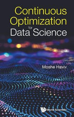 CONTINUOUS OPTIMIZATION FOR DATA SCIENCE - HAVIV MOSHE