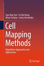Cell Mapping Methods : Algorithmic Approaches and Applications - Jian-Qiao Sun