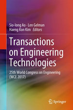 Transactions on Engineering Technologies : 25th World Congress on Engineering (WCE 2017) - Sio-Iong Ao