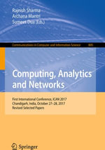 Computing, Analytics and Networks : First International Conference, ICAN 2017, Chandigarh, India, October 27-28, 2017, Revised Selected Papers - Rajnish Sharma