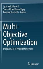 Multi-Objective Optimization : Evolutionary to Hybrid Framework - Jyotsna K. Mandal