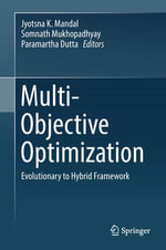 Multi-Objective Optimization : Evolutionary to Hybrid Framework - Jyotsna K. Mandal