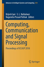 Computing, Communication and Signal Processing : Proceedings of ICCASP 2018 - Brijesh Iyer