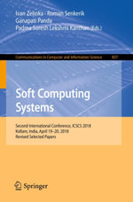 Soft Computing Systems : Second International Conference, ICSCS 2018, Kollam, India, April 19-20, 2018, Revised Selected Papers - Ivan Zelinka