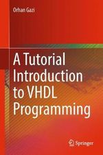 A Tutorial Introduction to VHDL Programming - Orhan Gazi