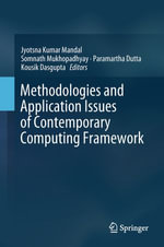 Methodologies and Application Issues of Contemporary Computing Framework : Computer Science (R0) - Jyotsna Kumar Mandal