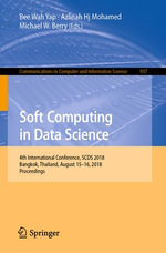 Soft Computing in Data Science : 4th International Conference, SCDS 2018, Bangkok, Thailand, August 15-16, 2018, Proceedings - Author