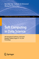 Soft Computing in Data Science : 4th International Conference, SCDS 2018, Bangkok, Thailand, August 15-16, 2018, Proceedings - Author