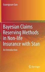 Bayesian Claims Reserving Methods in Non-life Insurance with Stan : An Introduction - Guangyuan Gao