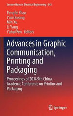Lecture Notes in Electrical Engineering : Proceedings of 2018 9th China Academic Conference on Printing and Packaging - Li Yang