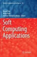 Soft Computing Applications : Studies in Computational Intelligence - Anirban Bandyopadhyay