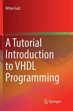 A Tutorial Introduction to VHDL Programming - Orhan Gazi