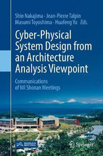Cyber-Physical System Design from an Architecture Analysis Viewpoint : Communications of NII Shonan Meetings - Huafeng Yu