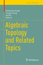 Algebraic Topology and Related Topics : Trends in Mathematics - Author