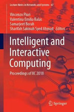 Intelligent and Interactive Computing : Proceedings of IIC 2018 - Vincenzo Piuri