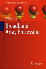 Broadband Array Processing : Engineering (R0) - Shefeng Yan