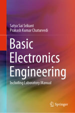 Basic Electronics Engineering : Including Laboratory Manual - Satya Sai Srikant