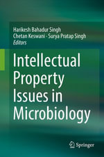 Intellectual Property Issues in Microbiology - Harikesh Bahadur Singh