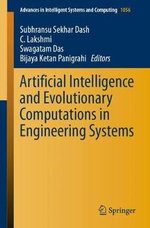 Artificial Intelligence and Evolutionary Computations in Engineering Systems : Advances in Intelligent Systems and Computing - Bijaya Ketan Panigrahi