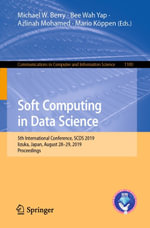 Soft Computing in Data Science : 5th International Conference, SCDS 2019, Iizuka, Japan, August 28-29, 2019, Proceedings - Michael W. Berry