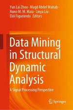 Data Mining in Structural Dynamic Analysis : A Signal Processing Perspective - Eloi Figueiredo