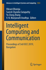 Intelligent Computing and Communication : Proceedings of 3rd ICICC 2019, Bangalore - Vikrant Bhateja