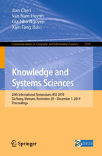 Knowledge and Systems Sciences : 20th International Symposium, KSS 2019, Da Nang, Vietnam, November 29 - December 1, 2019, Proceedings - Jian Chen