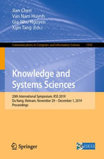 Knowledge and Systems Sciences : 20th International Symposium, KSS 2019, Da Nang, Vietnam, November 29 - December 1, 2019, Proceedings - Jian Chen