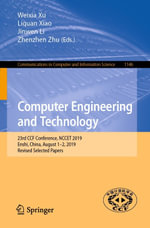 Computer Engineering and Technology : 23rd CCF Conference, NCCET 2019, Enshi, China, August 1-2, 2019, Revised Selected Papers - Weixia Xu