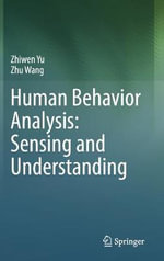 Human Behavior Analysis : Sensing and Understanding - Zhiwen Yu
