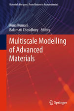 Multiscale Modelling of Advanced Materials : Materials Horizons: From Nature to Nanomaterials - Runa Kumari