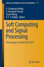 Soft Computing and Signal Processing : Proceedings of 2nd ICSCSP 2019 - Jiacun Wang