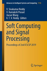 Soft Computing and Signal Processing : Proceedings of 2nd ICSCSP 2019 - V. Sivakumar Reddy