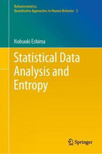 Statistical Data Analysis and Entropy : Quantitative Approaches to Human Behavior - Nobuoki Eshima