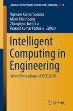 Intelligent Computing in Engineering : Select Proceedings of RICE 2019 - Vijender Kumar Solanki