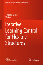 Iterative Learning Control for Flexible Structures : Intelligent Technologies and Robotics (R0) - Tingting Meng
