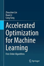 Accelerated Optimization for Machine Learning : First-Order Algorithms - Cong Fang