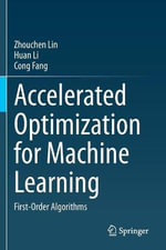 Accelerated Optimization for Machine Learning : First-Order Algorithms - Cong Fang
