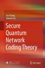 Secure Quantum Network Coding Theory - Tao Shang