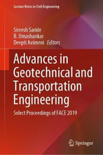 Advances in Geotechnical and Transportation Engineering : Select Proceedings of FACE 2019 - B. Umashankar