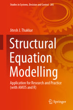 Structural Equation Modelling : Application for Research and Practice (with AMOS and R) - Jitesh J. Thakkar