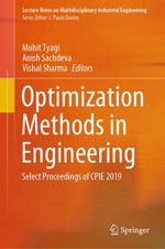 Optimization Methods in Engineering : Select Proceedings of CPIE 2019 - Mohit Tyagi