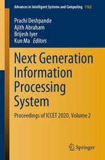 Next Generation Information Processing System : Proceedings of ICCET 2020, Volume 2 - Prachi Deshpande