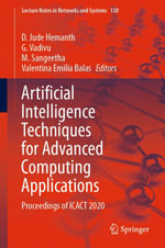 Artificial Intelligence Techniques for Advanced Computing Applications : Proceedings of ICACT 2020 - D. Jude Hemanth