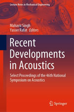 Recent Developments in Acoustics : Select Proceedings of the 46th National Symposium on Acoustics - Mahavir Singh